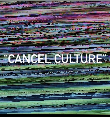 “Cancel Culture”